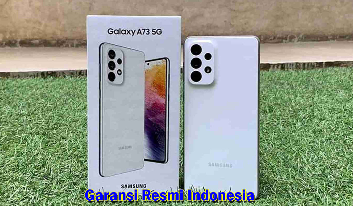 Update Terbaru! Harga Samsung Galaxy A73 5G dengan Garansi Resmi Indonesia, Miliki Smartphone Premium Segera!