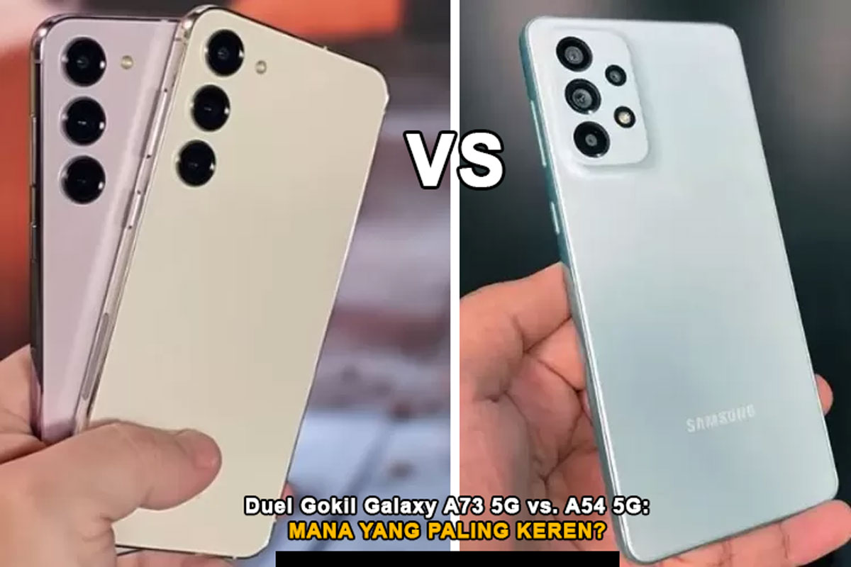 Duel Gokil Galaxy A73 5G vs. A54 5G: Mana yang Paling Keren? Panduan Lengkap untuk Pemilihan Gadget Ter-Hits!