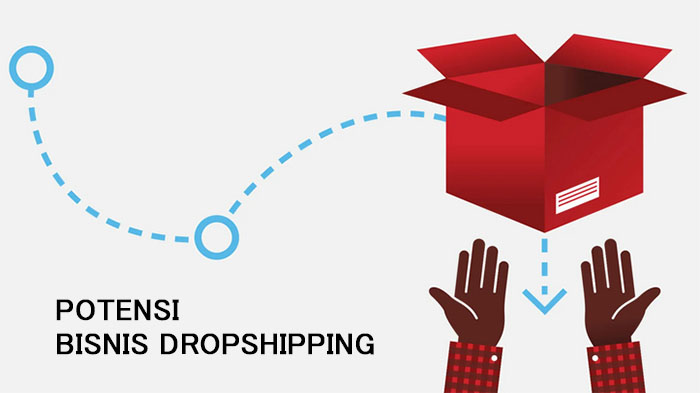 Peluang dan Potensi Bisnis Dropshipping dalam Menyongsong Era Digital