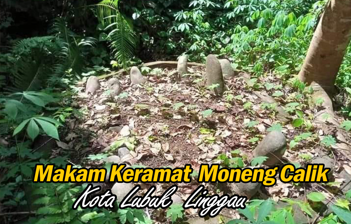 Makam Keramat Moneng Calik! Salah satu Paling terkenal di Lubuk Linggau, Sejarah Masih Terjaga!