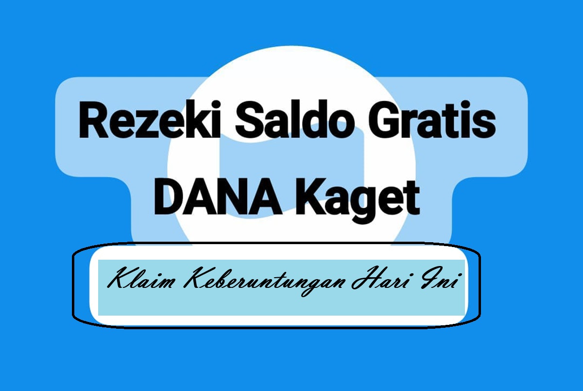 Klaim Saldo Dana Kaget 25 Oktober 2025: Buruan, Si Cepat Dapat Saldo Gratis!