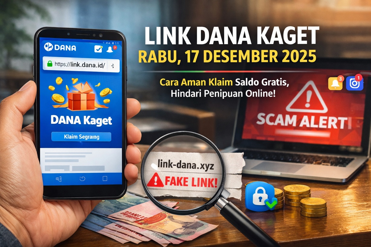 Link DANA Kaget Rabu 17 Desember 2025: Cek Ciri Asli dan Cara Klaim Aman Saldo Gratis