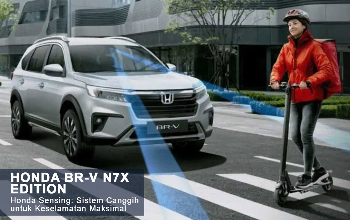 Wujudkan Perjalanan Aman dengan Honda Sensing! Ini Dia Keunggulan Fitur Keselamatan Honda BR-V N7X Edition