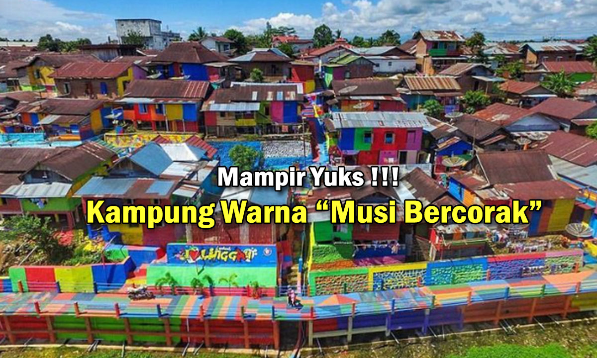 Wisata Baru di Palembang! Kampung Warna Memikat Hati Para Wisatawan, Mampir Yuks !