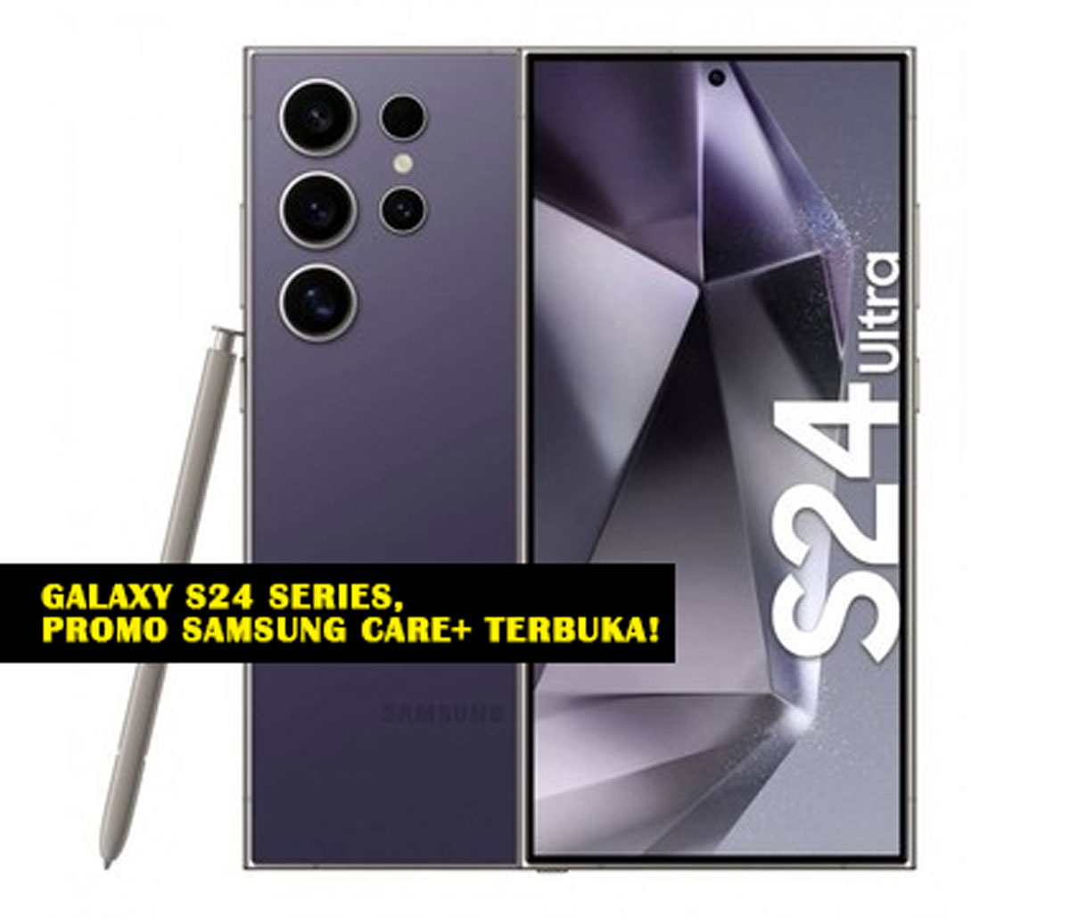 Mengintip Rahasia Proteksi Total: Galaxy S24 Series, Promo Samsung Care+ Terbuka! Cek Keuntungan Eksklusifnya!