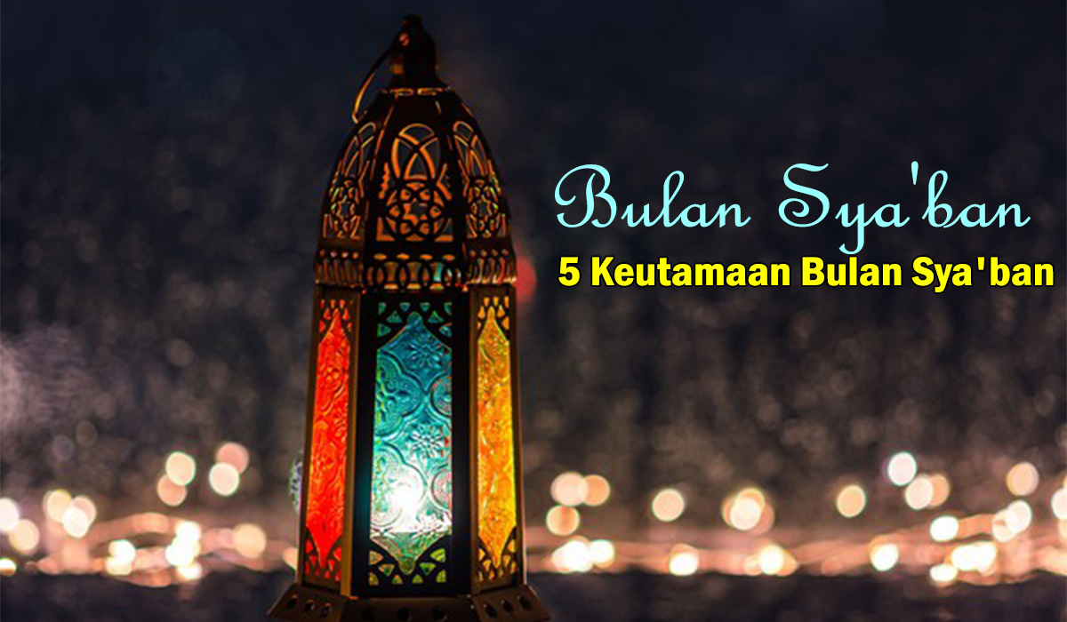 5 Keutamaan Bulan Sya'ban: Amalan Manusia Diangkat Penuh Keberkahan Kepada Allah SWT, Mulia Sekali!