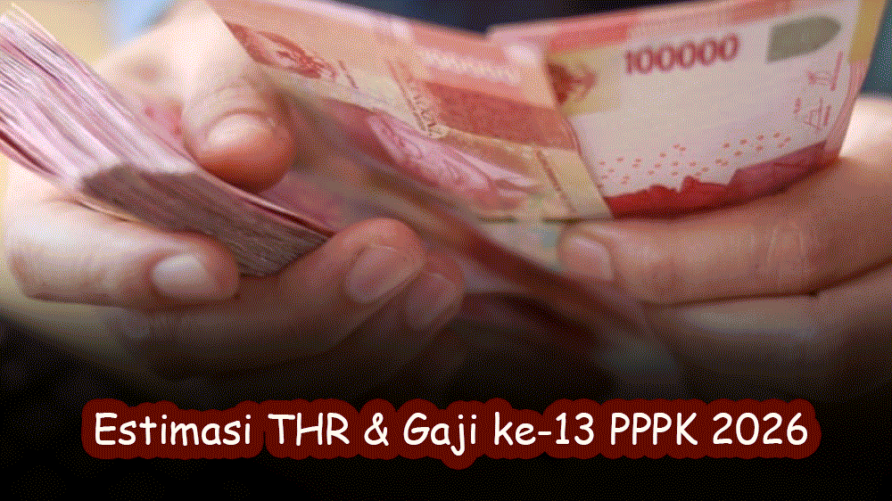 Estimasi THR & Gaji ke-13 PPPK 2026: Simulasi Hitungannya Bikin Tenang!