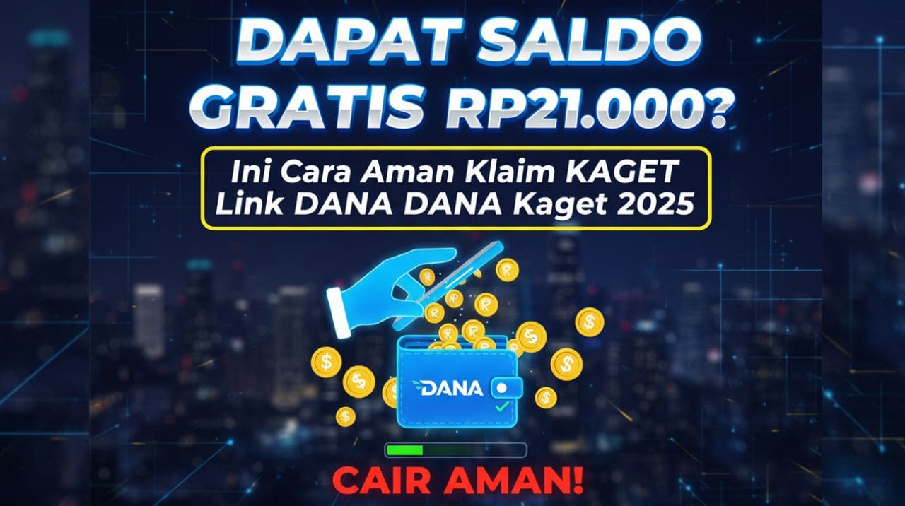 Link DANA Kaget Minggu 28 Desember 2025: Cek Status Resmi dan Tips Aman Klaim Saldo Gratis
