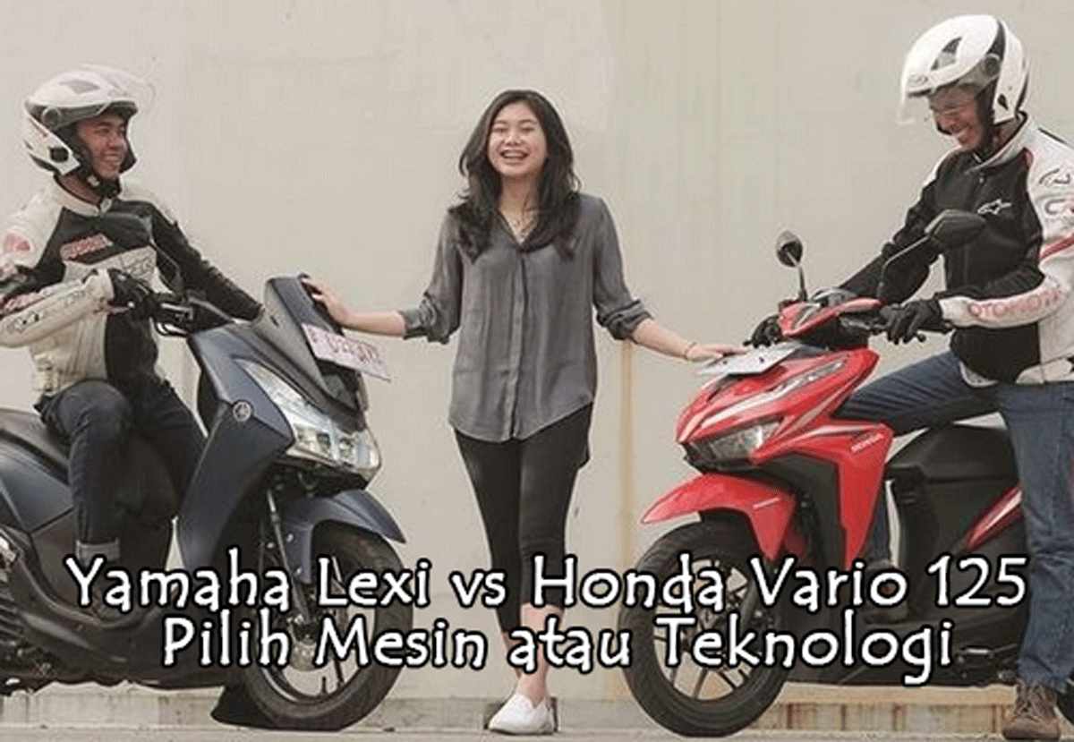 Beda! Sama Garangnya di Jalanan! Ini Dia, Yamaha Lexi vs Honda Vario 125, Pilih Mesin atau Teknologi? Cek Donk