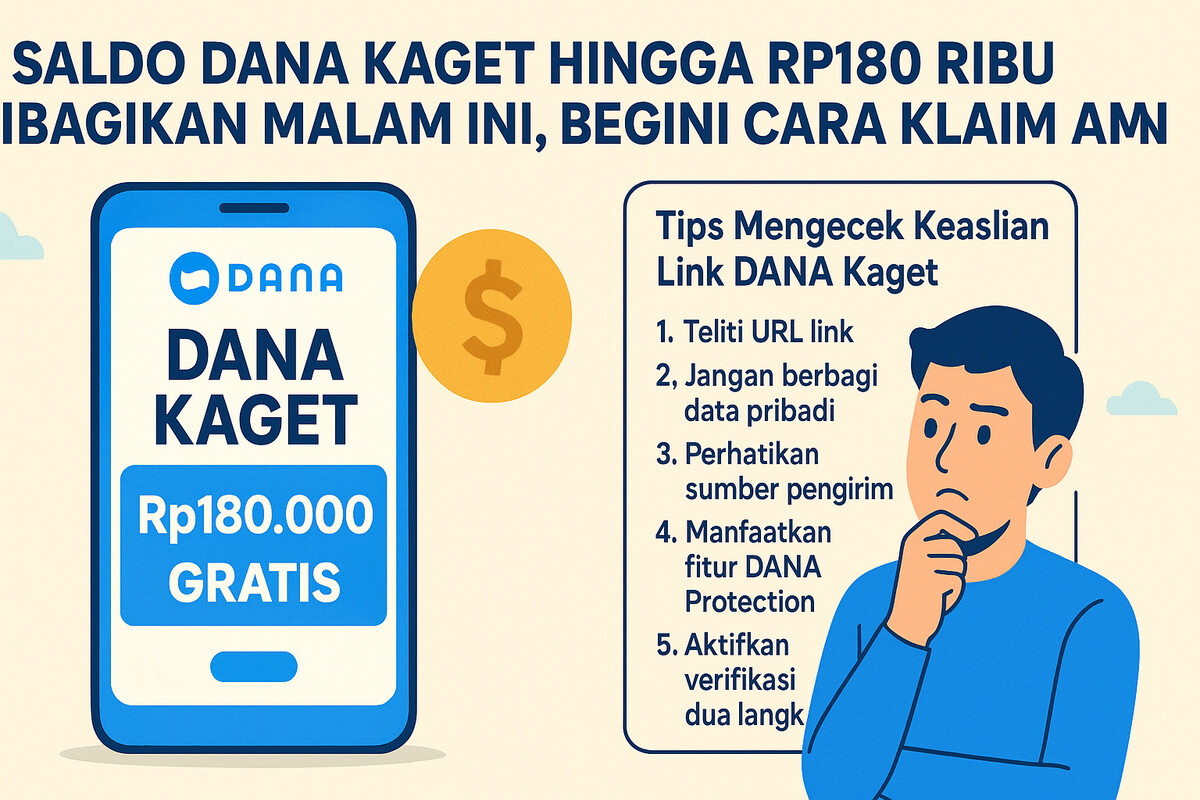 Dapatkan Saldo DANA Kaget hingga Rp180 Ribu Dibagikan Malam Ini, Begini Cara Klaim Aman