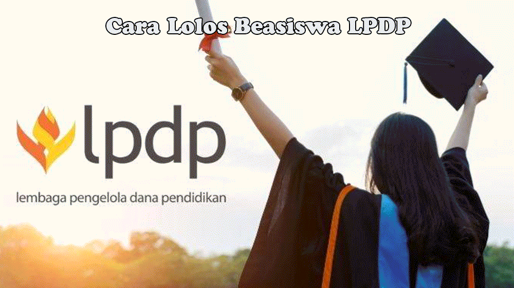 Cara Lolos Beasiswa LPDP 2026: Syarat, Fasilitas Full, dan Jenjang Pendidikan yang Berhak