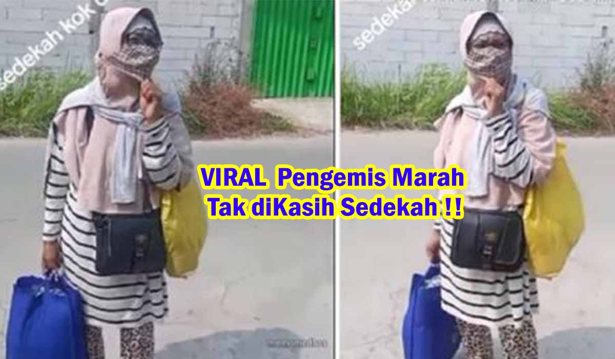 Waduh, Pengemis Marah-Marah Gak Dikasih Sedekah? Begini Katanya !