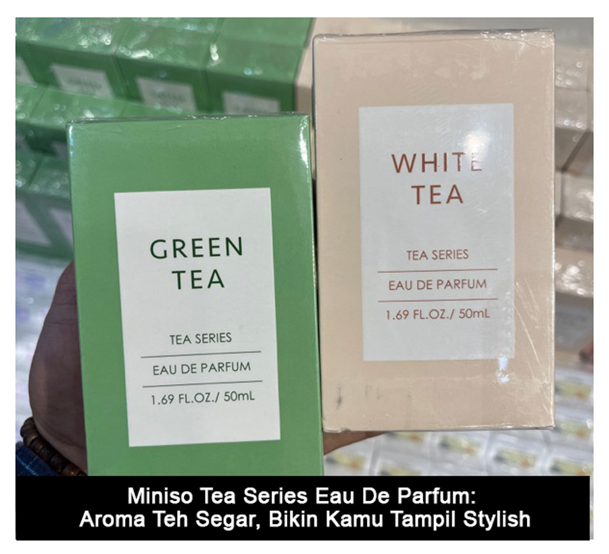 Miniso Tea Series Eau De Parfum: Aroma Teh Segar, Bikin Kamu Tampil Stylish tanpa Merogoh Kocek dalam-dalam!