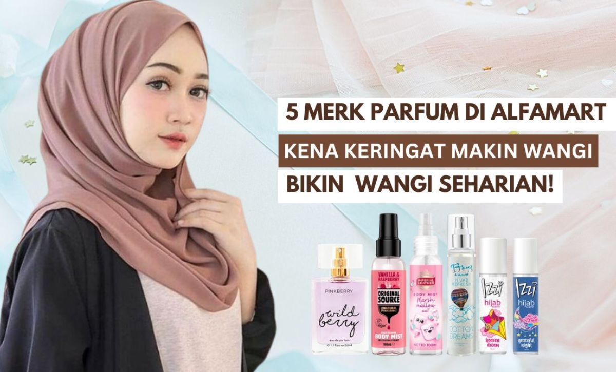 Wow! Packaging Menarik, Daya Tarik Parfum Alfamart, Cek Yuk!