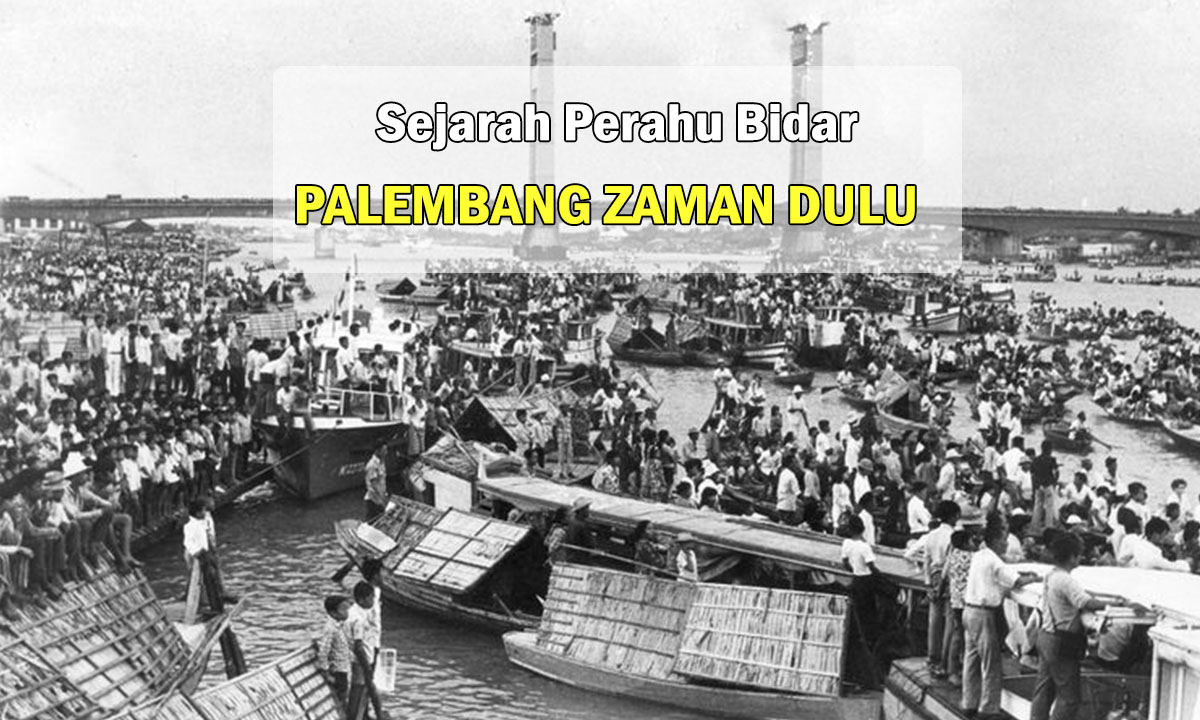 Sejarah Perahu Bidar: Tradisi Tahunan yang Menghiasi Sungai Musi Palembang, Sebutan Orang Lokal Dahulu!