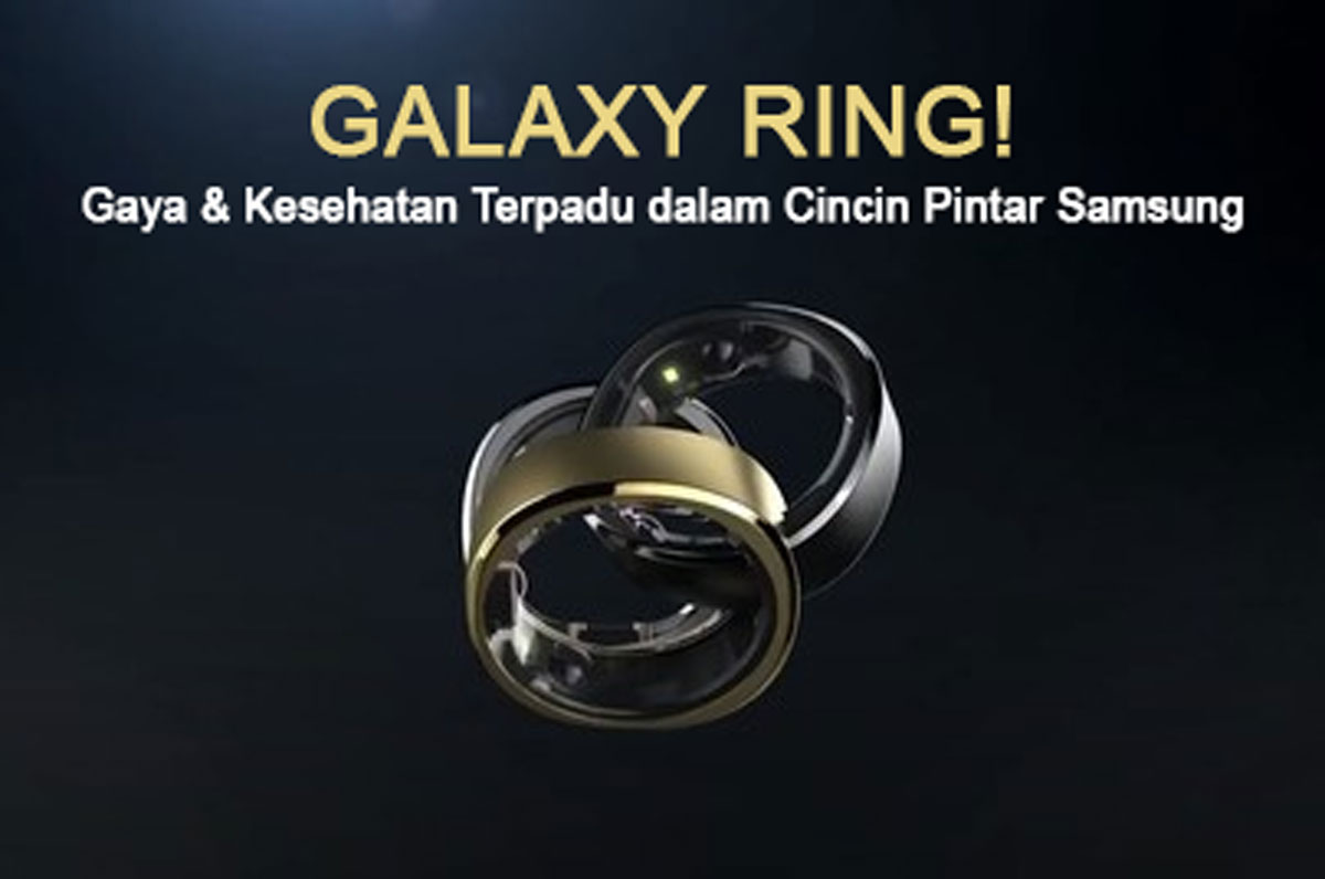Galaxy Ring! Gaya & Kesehatan Terpadu dalam Cincin Pintar Samsung yang Bikin Tren di MWC 2024!