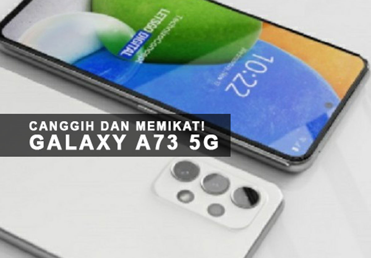 Canggih dan Memikat! Galaxy A73 5G: Terungkap Desain Mewah & Performa Tanpa Batas - Penasaran? Kepoin Yuk!