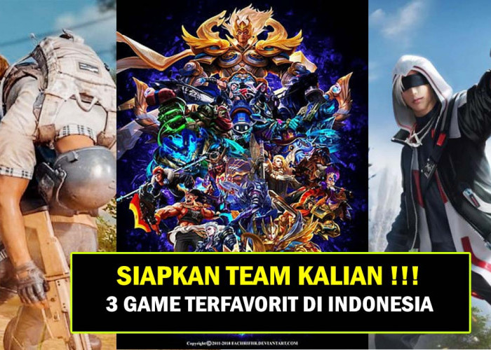 3 Game Paling Terfavorit Anak Muda Hingga Dewasa di Indonesia, Siapkan Team Kuat Kalian ! Jangan Lose