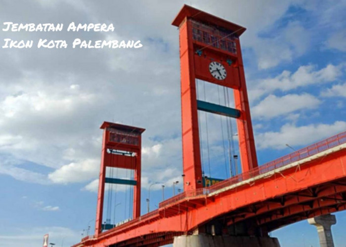 Ampera Ikon Kota Palembang! Namun, Jembatan Lain Tak Kalah Unik, Mau Tahu yang Paling Ramai Dikunjungi!