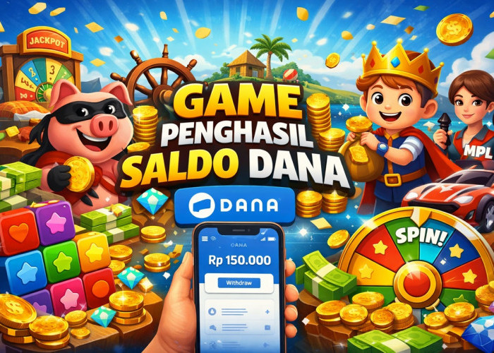 6 Game Penghasil Saldo DANA Gratis 2026, Benarkah Terbukti Membayar?
