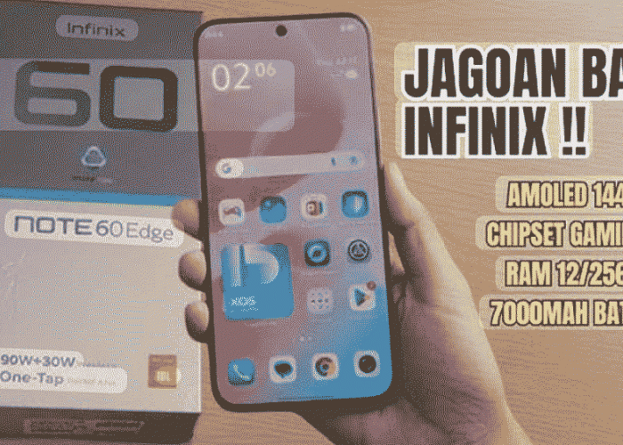 Infinix Note 60 Edge: Layar Lengkung, 144Hz, dan Fast Charging 80W, Murah Tapi Gahar!
