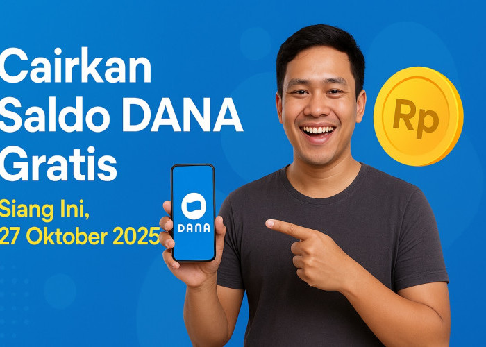 Ayo! Segera Cairkan Saldo DANA Gratis Siang Ini, 27 Oktober 2025, Bisa Sambil Aktivitas Sehari-hari