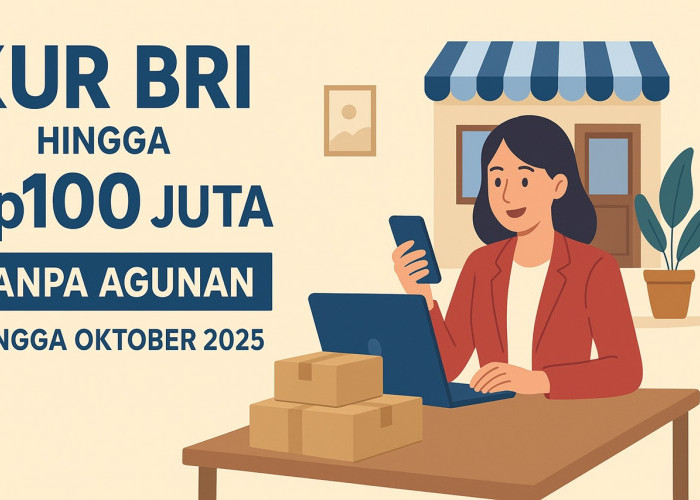 KUR BRI Oktober 2025, Pinjaman Hingga Rp100 Juta Tanpa Agunan Masih Tersedia
