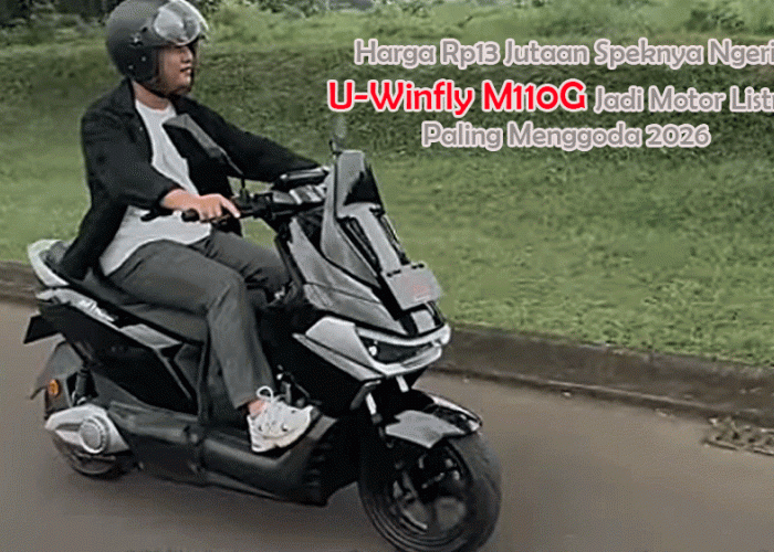 Harga Rp13 Jutaan Tapi Speknya Ngeri, U-Winfly M110G Jadi Motor Listrik Paling Menggoda 2026
