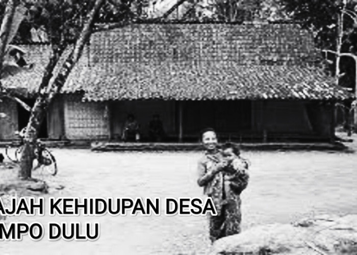 Oh Ternyata Inilah Sejarah Terbentuknya Desa di Indonesia, Kamu Sudah Tau?