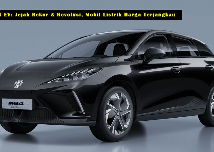 MG4 EV: Jejak Rekor & Revolusi, Mobil Listrik Harga Terjangkau yang Membuat Pasar Otomotif Bergoyang!