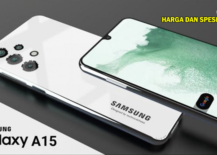 Harga Samsung Galaxy A15 2024: Performa Unggul,Desain Mewah dan Chipset Mediatek Helio G99, Cuma 2 Jutaan !