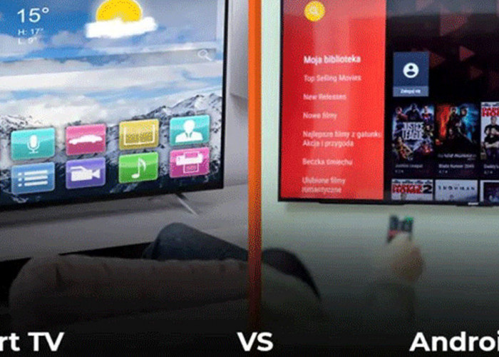 Kenali Perbedaan Smart TV dan Android TV Sebelum Membeli! Mana yang Tepat untuk Anda?