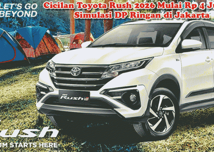 Cicilan Toyota Rush 2026 Mulai Rp 4 Jutaan! Simulasi DP Ringan di Jakarta, Layak Diboyong ke Palembang?