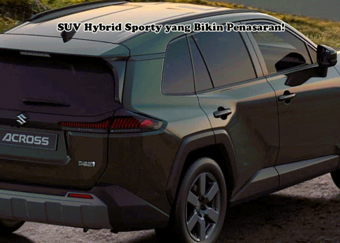 Suzuki Across 2026 Bergaya Anak Muda, SUV Hybrid Sporty yang Bikin Penasaran!