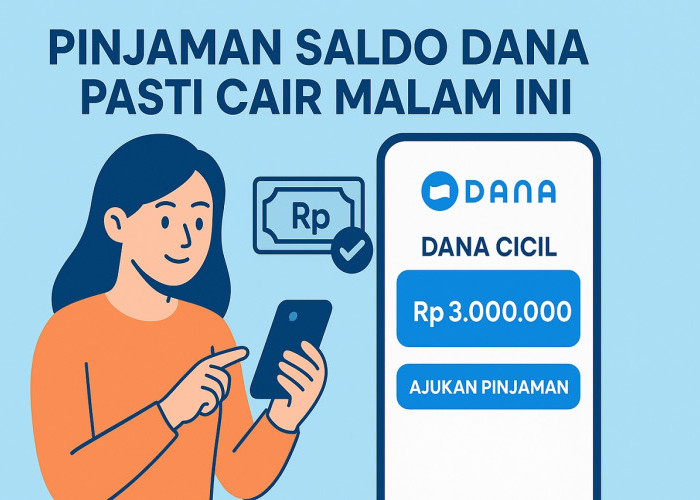 Pinjaman Saldo DANA Pasti Cair Malam Ini: Panduan Lengkap Agar Uang Masuk Tanpa Ribet