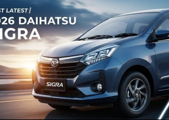 Harga Daihatsu Sigra 2026 Resmi, LCGC Tetap Jadi Opsi Paling Rasional
