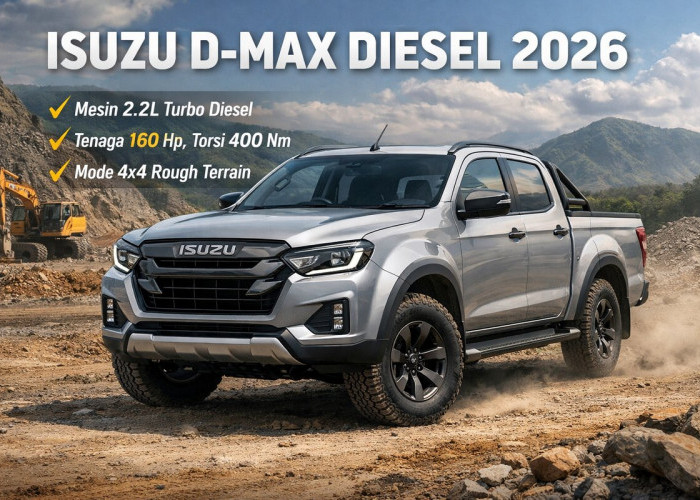 Isuzu D-Max Diesel 2026: Pikap Tangguh dengan Tenaga 160 Hp dan Torsi 400 Nm