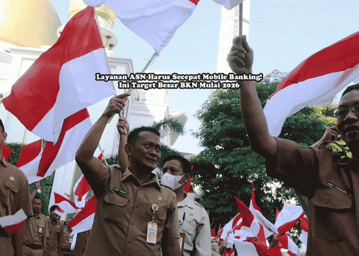 Layanan ASN Harus Secepat Mobile Banking! Ini Target Besar BKN Mulai 2026