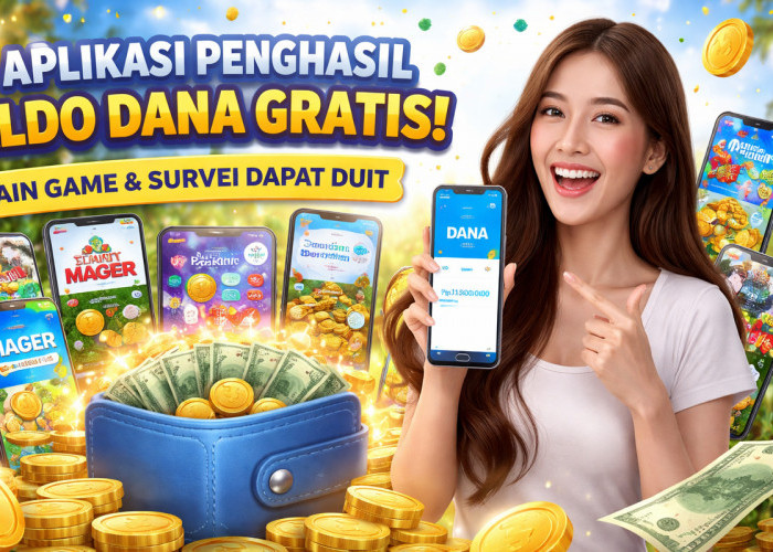21 Aplikasi Penghasil Saldo DANA Gratis Terpopuler Akhir 2025, Bisa Main Game dan Nonton Video
