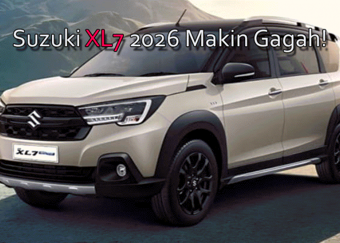 Suzuki XL7 2026 Makin Gagah! SUV Keluarga 7 Penumpang dengan Teknologi Hybrid dan Kabin Super Nyaman