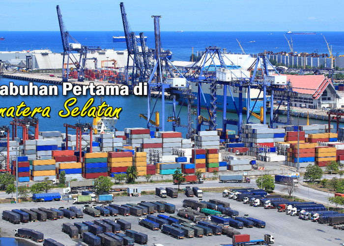 Pelabuhan Pertama di Sumatera Selatan, Jarak Tempuh Pulau Sumatera ke Bangka Belitung Hanya 4 Jam! Mari Lihat