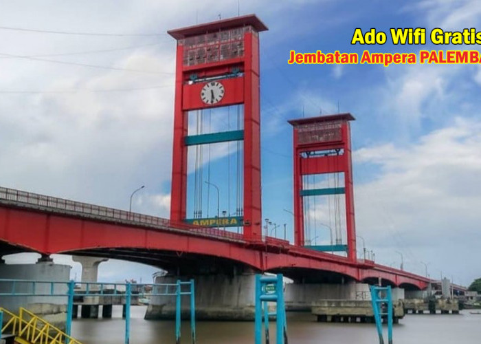 WOW! Wifi Gratis di Jembatan Ampera, Menikmati Pemandangan Sungai Musi di Destinasi Wisata Baru di Palembang!