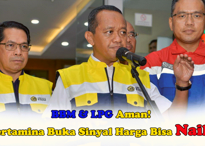 BBM & LPG Aman! Pertamina Buka Sinyal Harga Bisa Naik, Masyarakat Diminta Tetap Tenang