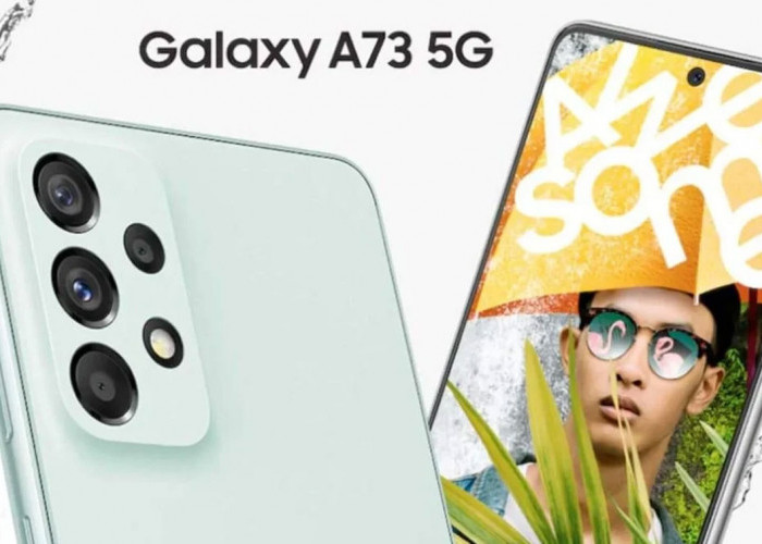 Kapasitas baterai 5000 mAh Tahan Seharian: Fitur Unggulan Samsung Galaxy A73 5G, Mari Simak Yuk!