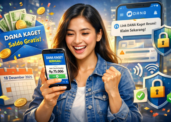 Link DANA Kaget Resmi Aktif Kamis 18 Desember 2025, Begini Cara Klaim Aman agar Saldo Cair