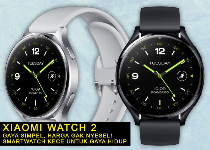 Xiaomi Watch 2: Gaya Simpel, Harga Gak Nyesel! Smartwatch Kece untuk Gaya Hidup, Apa Sih yang Beda? Simak!