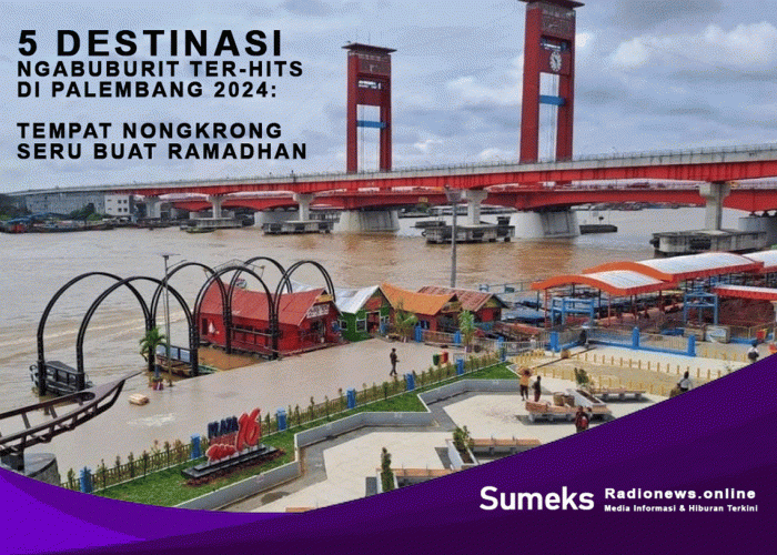 Ini DIa, 5 Destinasi Ngabuburit Hits di Palembang 2024: Tempat Nongkrong Seru Buat Ramadhan - Yakin Anda Suka!