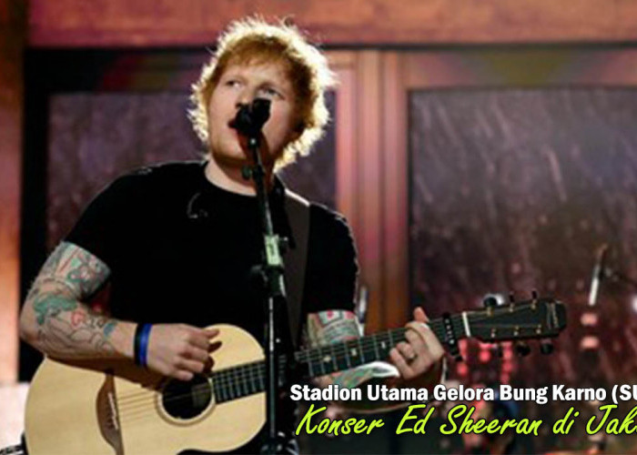 Tiket Konser Ed Sheeran di Jakarta Telah dibuka! Mulai dari Yang Termurah Rp 900 Ribu Sampai yang Termahal