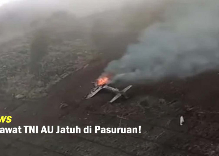 Heboh Video Pesawat TNI AU Jatuh di Pasuruan! BNPB Bergerak Cepat Ke Lokasi Kejadian, Adakah Korban Jiwa?