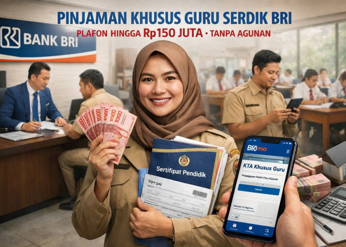 Pinjaman Rp150 Juta untuk Guru Serdik, Begini Syarat dan Cara Ajukan di BRI